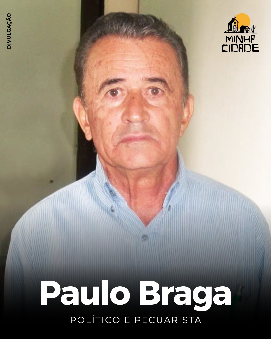 Paulo Braga de Miranda é um dos grandes personagens de nossa história