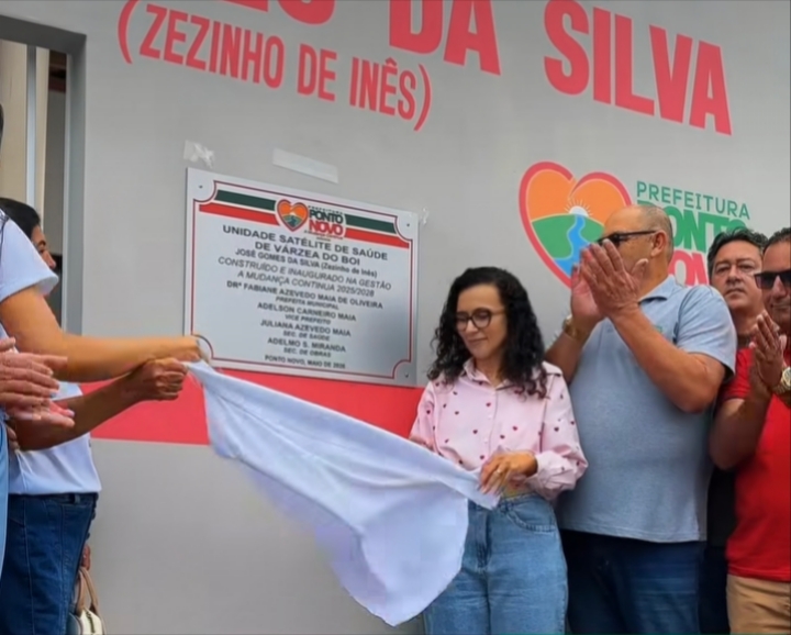Prefeita de Ponto Novo entrega nova Unidade Básica de Saúde na comunidade de Várzea do Boi