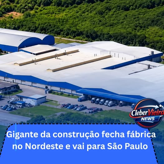 Gigante da construção encerra fábrica em Pernambuco e transfere produção para São Paulo