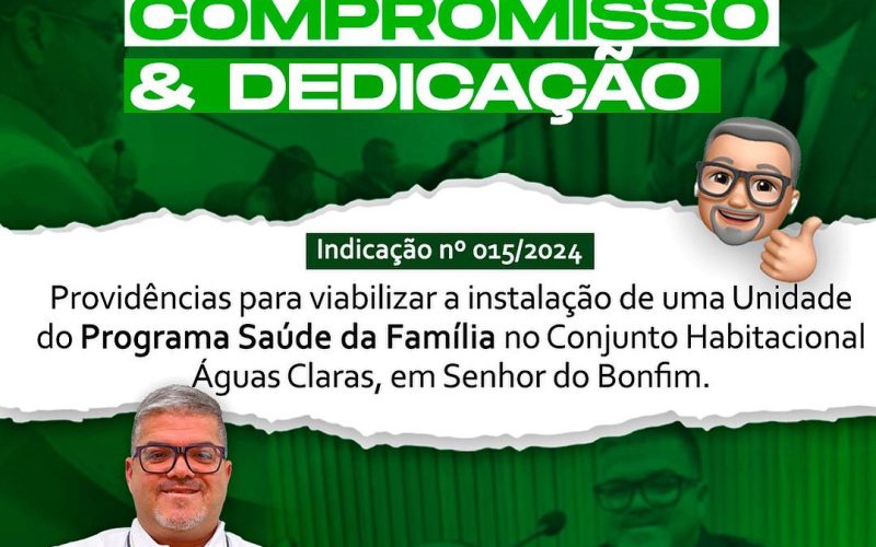 Vereador Idailton Galeguinho protocola Indicação para PSF no Águas Claras: Saúde Mais Perto de Você