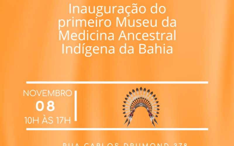BONFIM:Inauguração do primeiro Museu de Medicina Ancestral Indígena