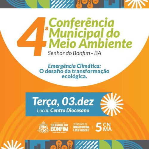 Senhor do Bonfim realiza 4ª Conferência Municipal do Meio Ambiente