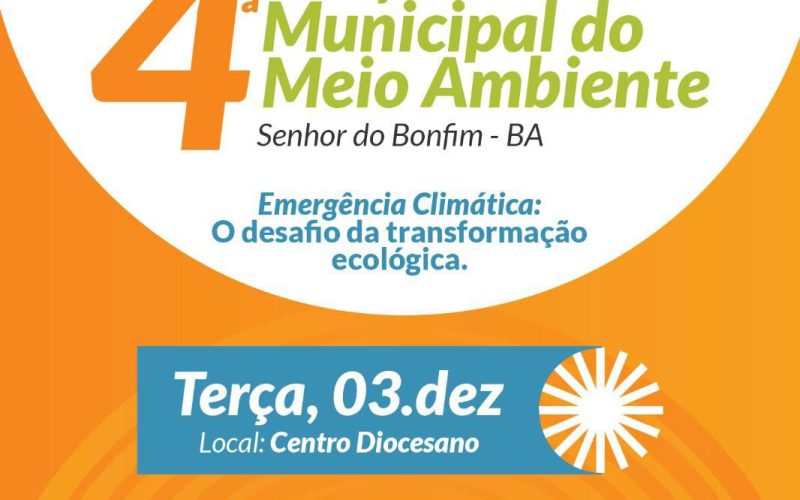 Senhor do Bonfim realiza 4ª Conferência Municipal do Meio Ambiente