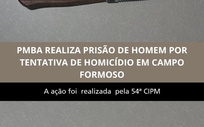 Prisão de acusado por tentativa de homicídio em Campo Formoso