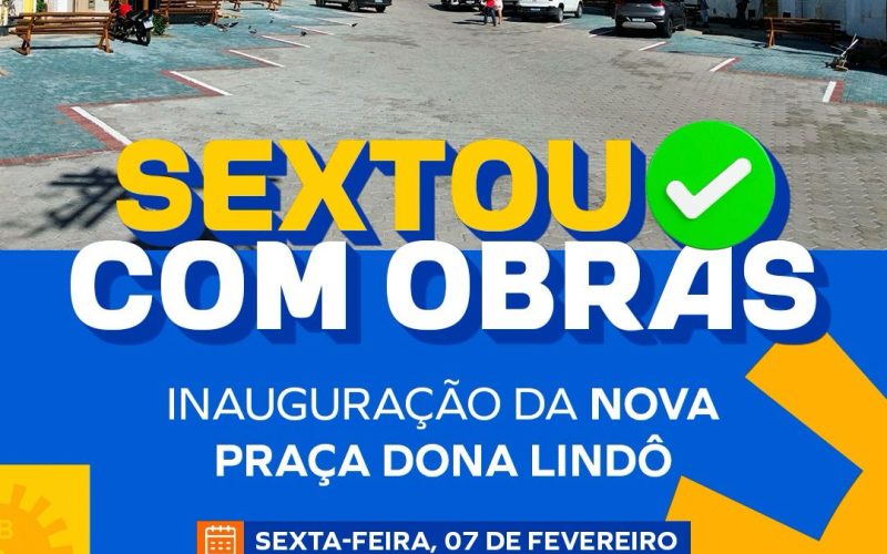 Sextou com obras: Prefeitura de Senhor do Bonfim inaugura Praça Dona Lindô nesta sexta (7)
