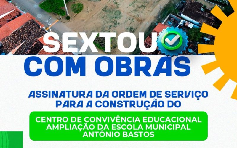 BONFIM:Sextou com Obras: Ordem de serviço