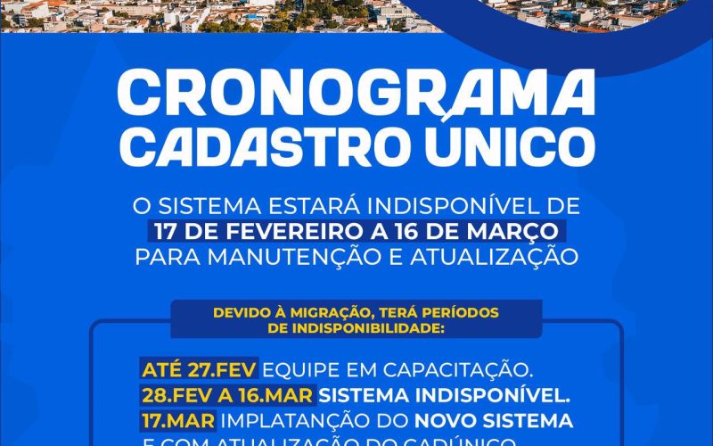 Cadastro Único passará por manutenção e ficará indisponível de 17 de fevereiro a 16 de março
