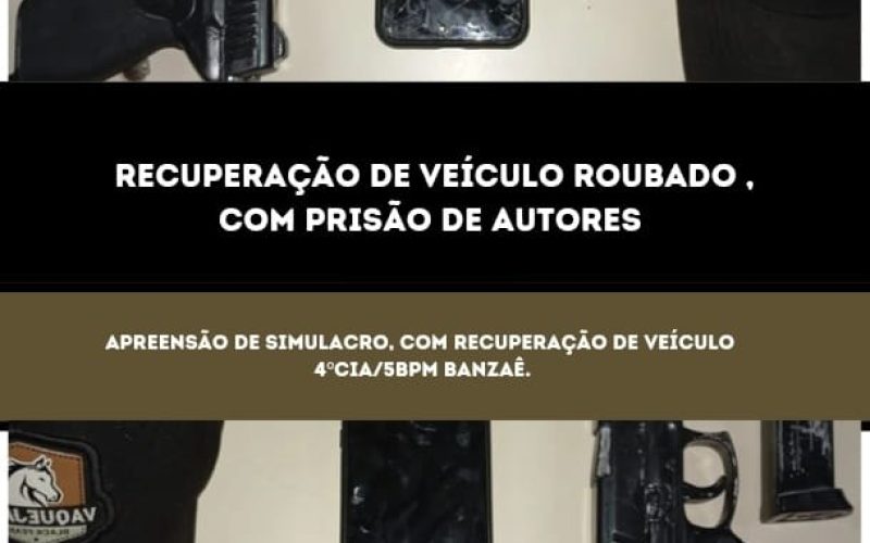 Roubo, com Prisão dos Autores e Recuperação do veículo em Banzaê