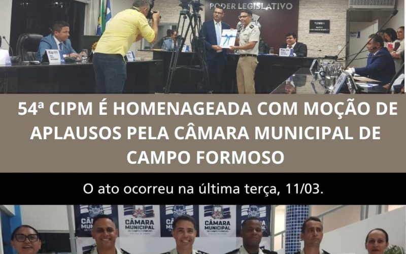 Companhia Independente de Polícia Militar/Campo Formoso, foi homenageada pela Câmara Municipal de Campo Formoso