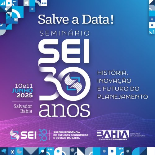 Seminário celebra 30 anos da SEI reunindo pensadores do país
