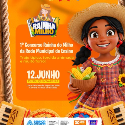 São João, minha paixão: Prefeitura de Senhor do Bonfim realiza Concurso da Rainha do Milho Juvenil nesta quinta-feira (12)
