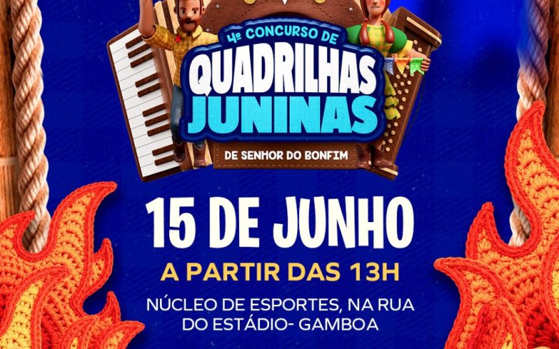 Senhor do Bonfim realiza IV Concurso de Quadrilhas Juninas neste domingo (15)