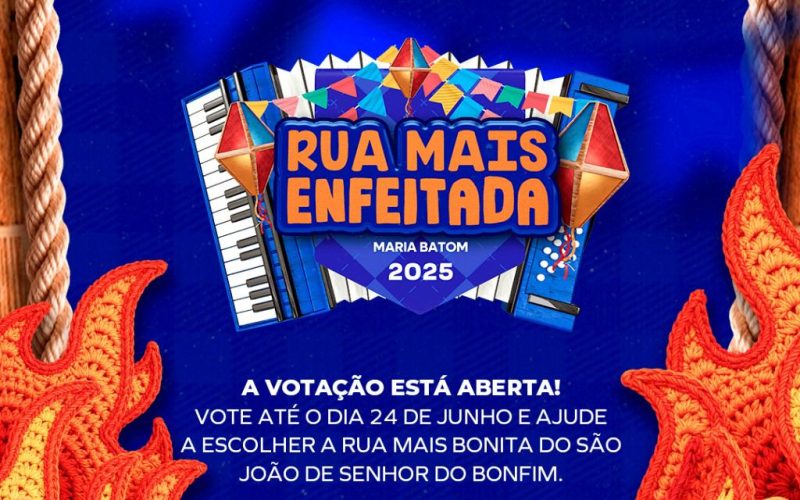 São João 2025: População pode votar até o dia 24 na rua mais enfeitada de Senhor do Bonfim