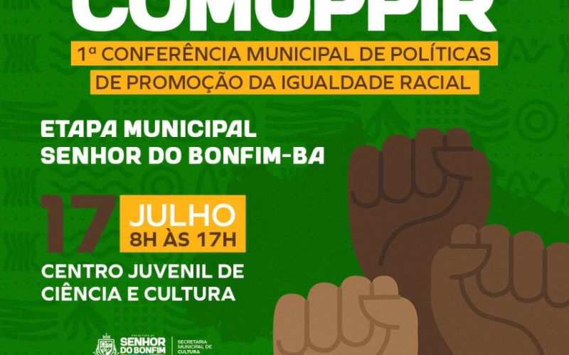 Senhor do Bonfim realiza nesta quinta-feira (17) a 1ª Conferência Municipal de Políticas de Promoção da Igualdade Racial
