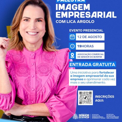 Prefeitura de Senhor do Bonfim promove palestra sobre imagem empresarial com Lica Argolo