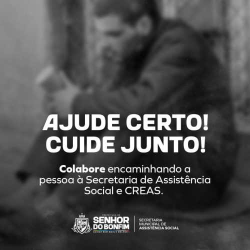 Secretaria de Assistência Social de Senhor do Bonfim reforça importância do apoio da comunidade no cuidado às pessoas em situação de rua