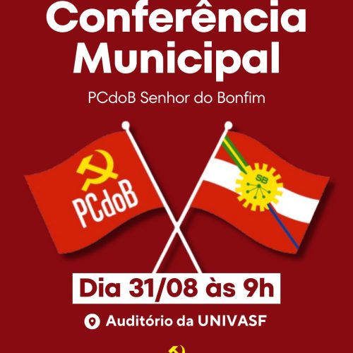 PCdoB de Senhor do Bonfim realiza Conferência Municipal neste domingo (31)