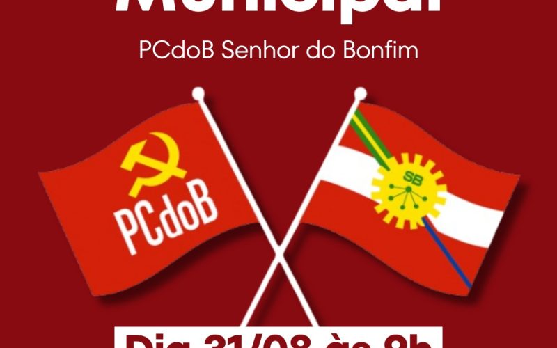 PCdoB de Senhor do Bonfim realiza Conferência Municipal neste domingo (31)