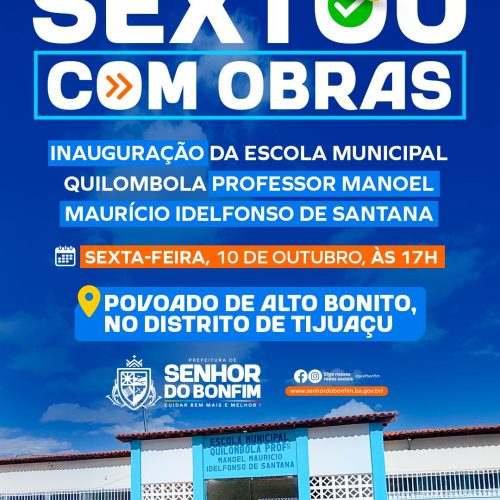 Prefeitura de Senhor do Bonfim entrega nova Escola Quilombola no Povoado de Alto Bonito nesta sexta (10)