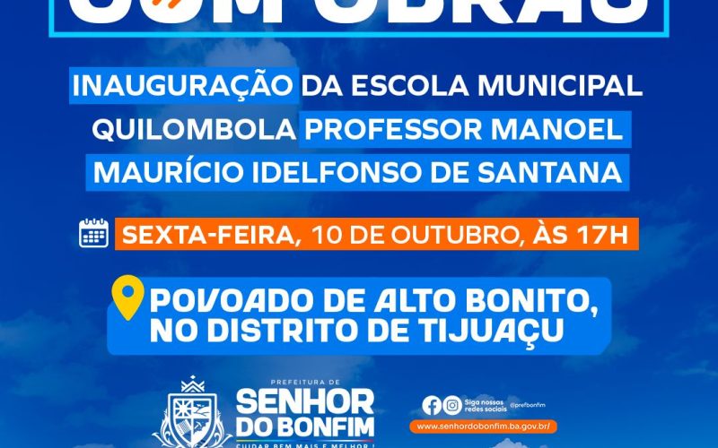 Prefeitura de Senhor do Bonfim entrega nova Escola Quilombola no Povoado de Alto Bonito nesta sexta (10)