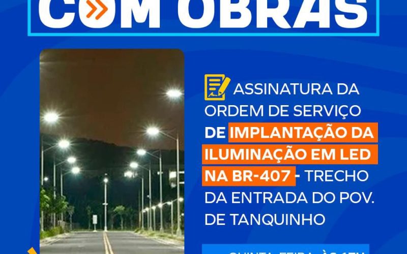 Prefeitura de Senhor do Bonfim autoriza implantação de iluminação em LED na BR-407, no trecho de acesso ao Povoado de Tanquinho nesta quinta (23)