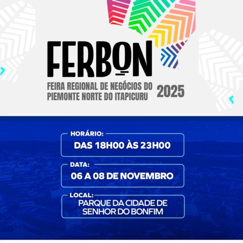 FERBON 2025 vai movimentar a economia de Senhor do Bonfim com mais de 100 expositores nos dias 6, 7 e 8 de Novembro