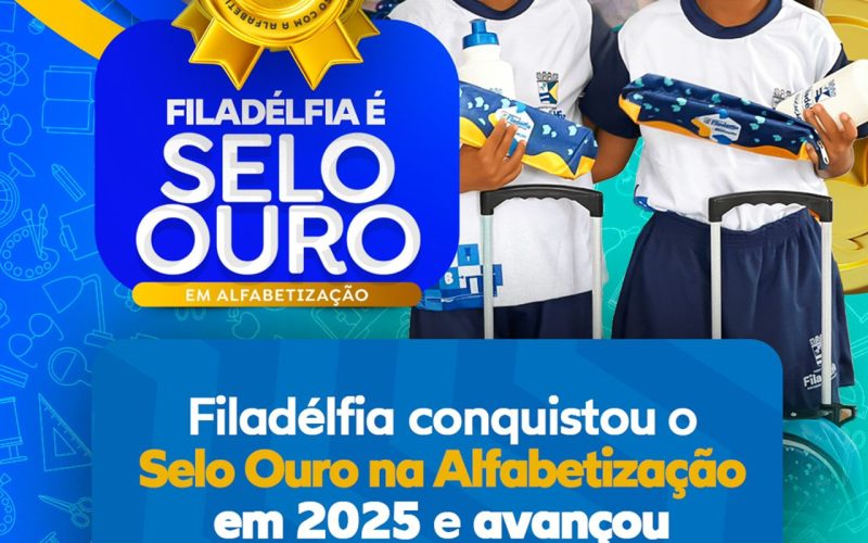 Filadélfia conquista Selo Ouro na Alfabetização e se destaca em 2025 com avanços na Fluência Leitora
