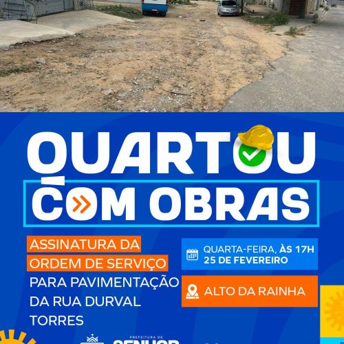 Quartou com Obras: Prefeitura de Senhor do Bonfim assina Ordem de Serviço para pavimentar Rua Durval Torres nesta quarta (25)