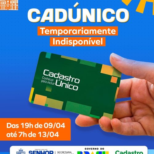 Cadastro Único ficará temporariamente indisponível para atualização do sistema