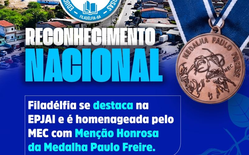 Filadélfia recebe reconhecimento nacional do MEC e conquista Menção Honrosa da Medalha Paulo Freire