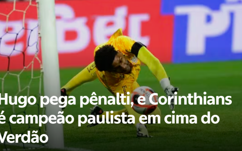 Hugo pega pênalti, Corinthians segura o Palmeiras e é campeão paulista