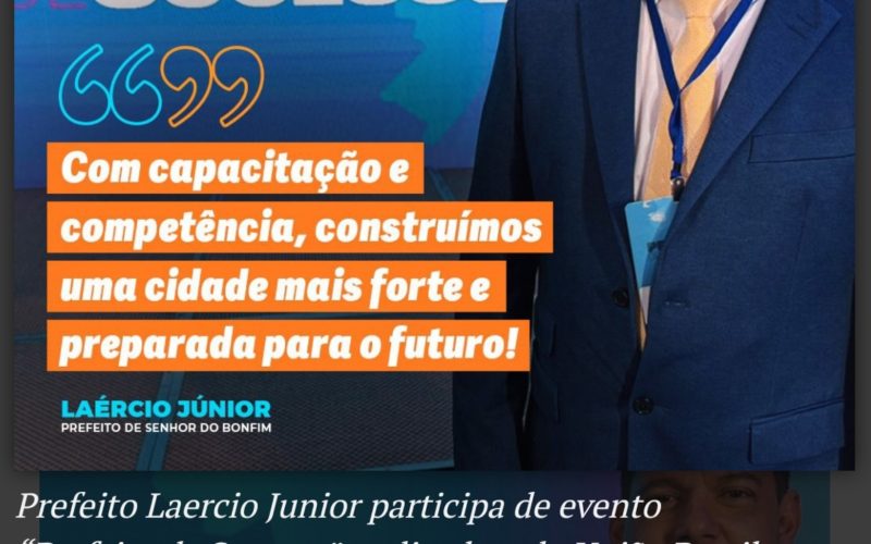Prefeito Laercio Junior participa de evento “Prefeito de Sucesso” realizado pelo União Brasil em Brasília