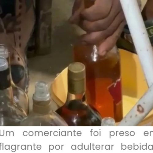 Comerciante é preso após ser flagrado adulterando uísque importado em festa junina na Bahia