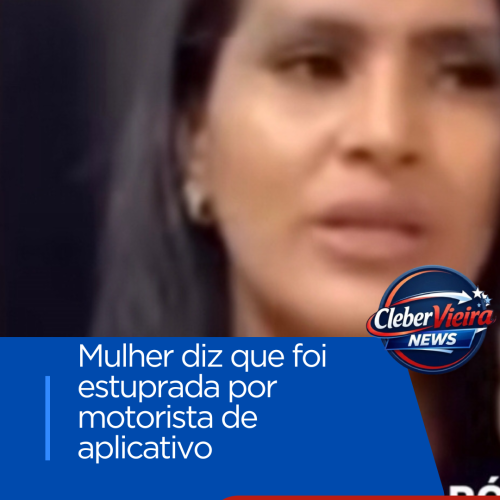 Mulher denuncia motorista de aplicativo por estupro em Araguaína no Tocantins