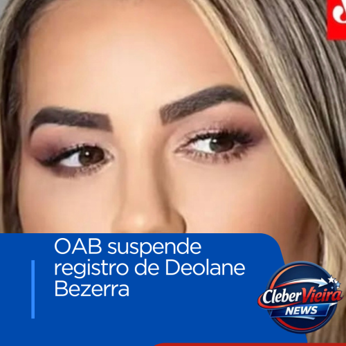 OAB de SP suspende exercício profissional de Deolane Bezerra