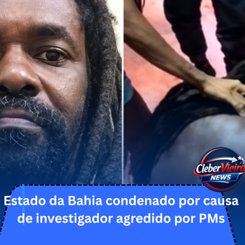 Justiça condena Estado da Bahia a indenizar investigador agredido por policiais militares