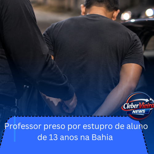 Professor é preso suspeito de estupro contra aluno de 13 anos no extremo sul da Bahia