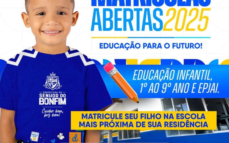 Estão abertas as matrículas para o ano letivo de 2025 na rede municipal de ensino de Senhor do Bonfim! 👩‍🏫📚🏫