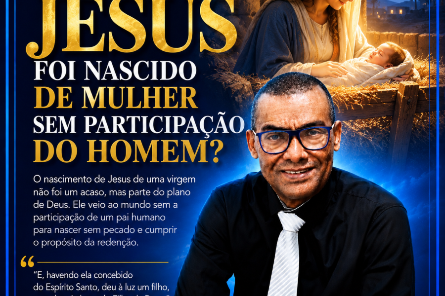 Artigo: Porquê  Jesus não  teve pai humano?
