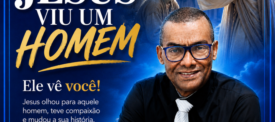 Artigo: Jesus viu um homem!