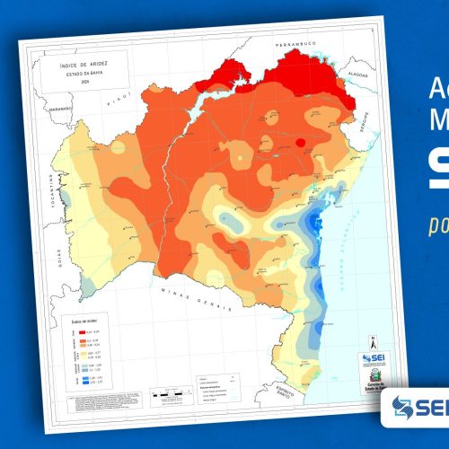 SEI lança mapa do Índice de Aridez do Estado da Bahia