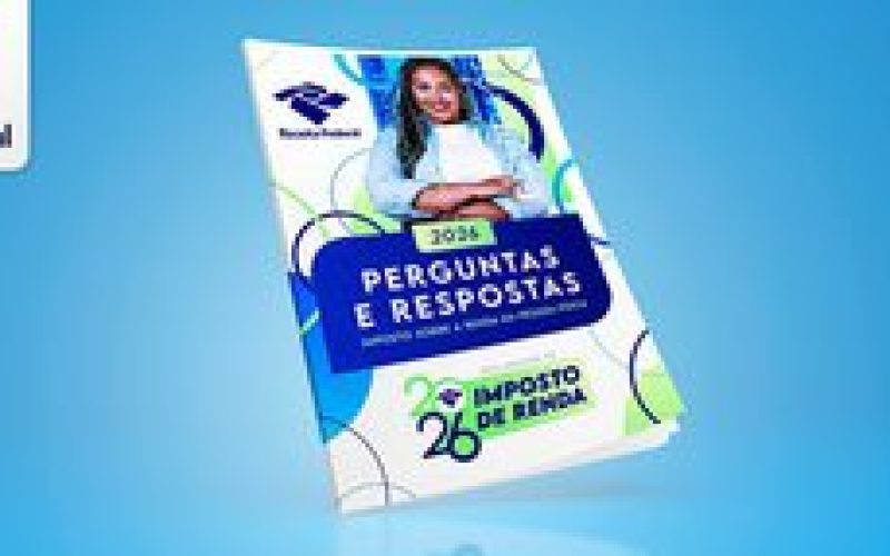 Você já conferiu as novidades do Perguntas e Respostas do Imposto de Renda 2026?